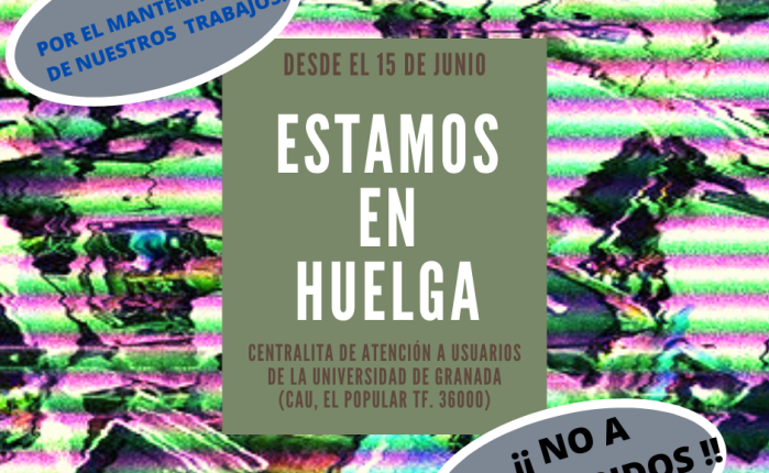 HUELGA INDEFINIDA EN EL CAU DE LA UNIVERSIDAD DE&nbsp;GRANADA.